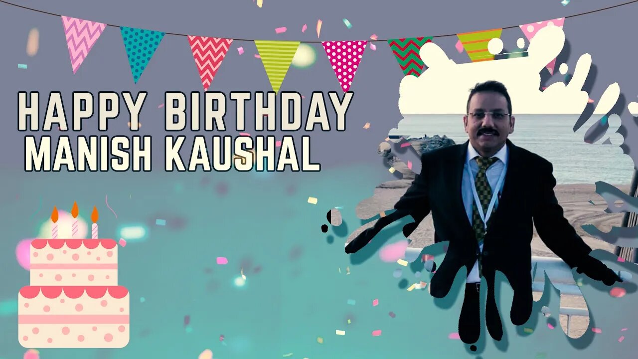 Happy Birthday to Manish Kaushal Ji 🎂