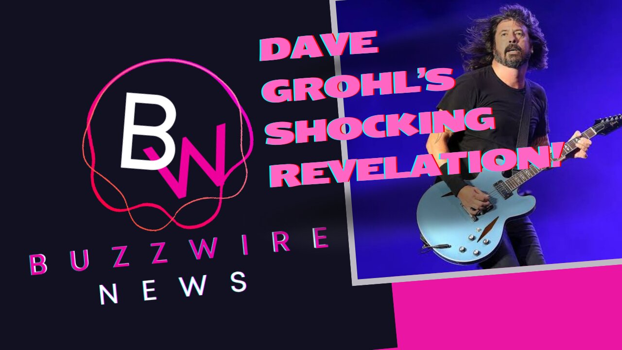 Dave Grohl's Shocking Revelation!