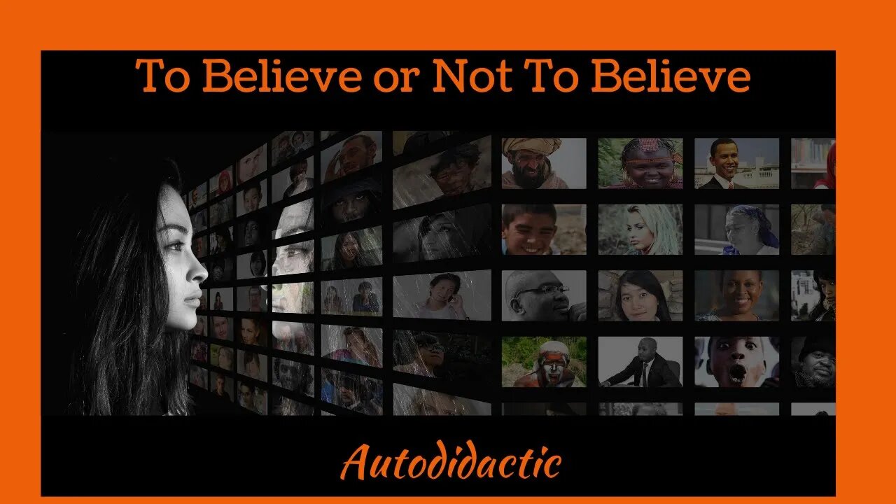 To Believe or Not To Believe