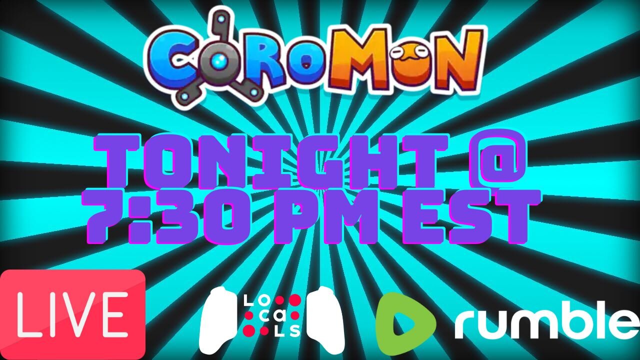 Stand Back, Pokemon! Time for some Coromon! [LIVE Tonight at 7:30 PM EST]