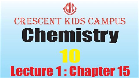 Chemistry 10th Ch 15 Lec 1