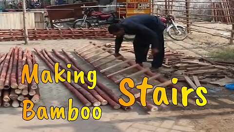 Making Bamboo Stairs | Process of Making Bamboo Ladder