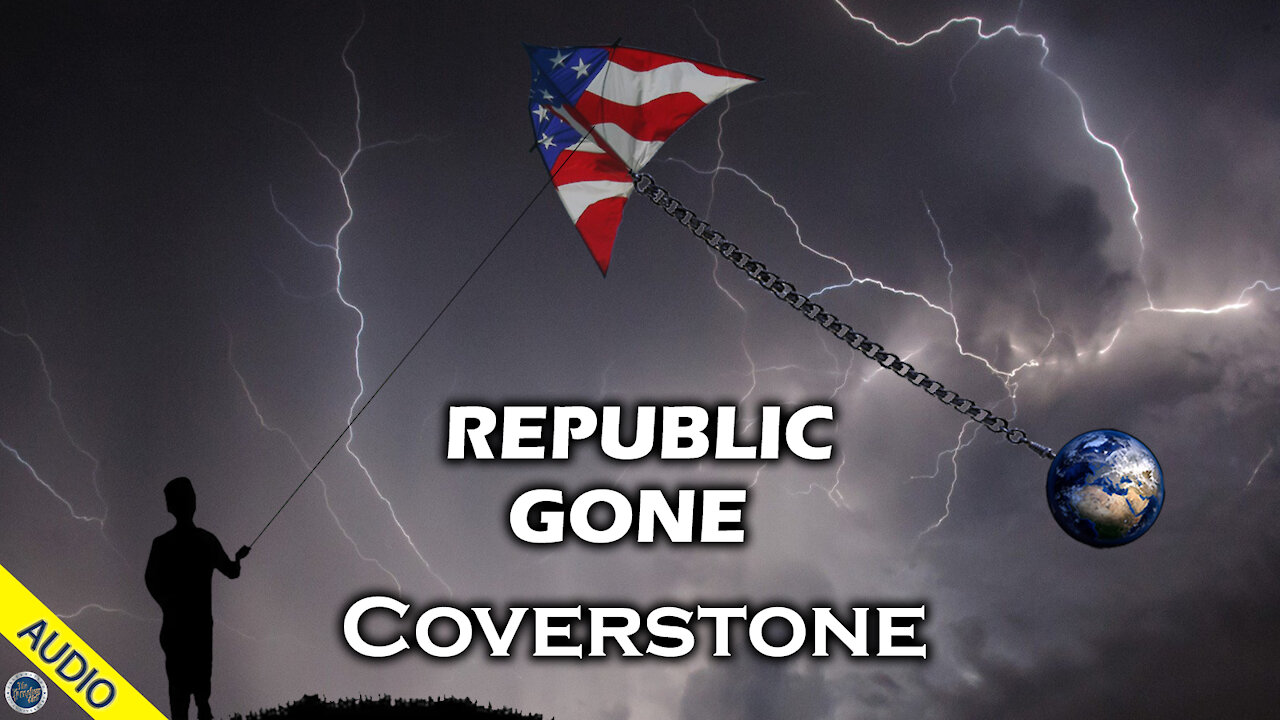 Republic is Gone - Coverstone Dream 11/20/2020