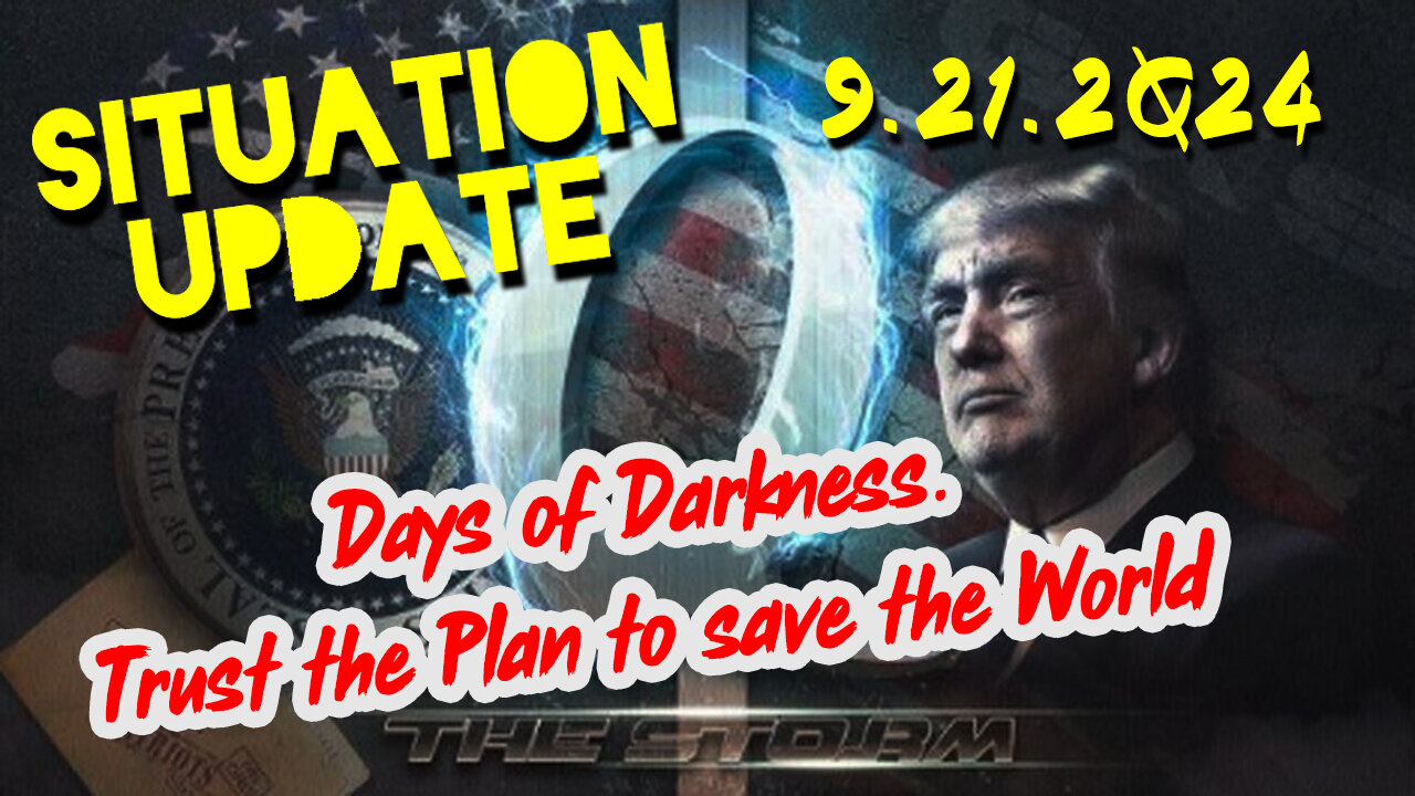 Situation Update 9/21/24 ~ Trump & White Hats. Nothing Can Stop What’s Coming