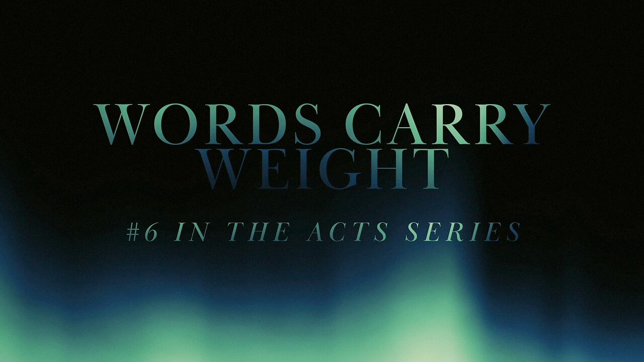 WORDS CARRY WEIGHT | Pastor Shane Idleman