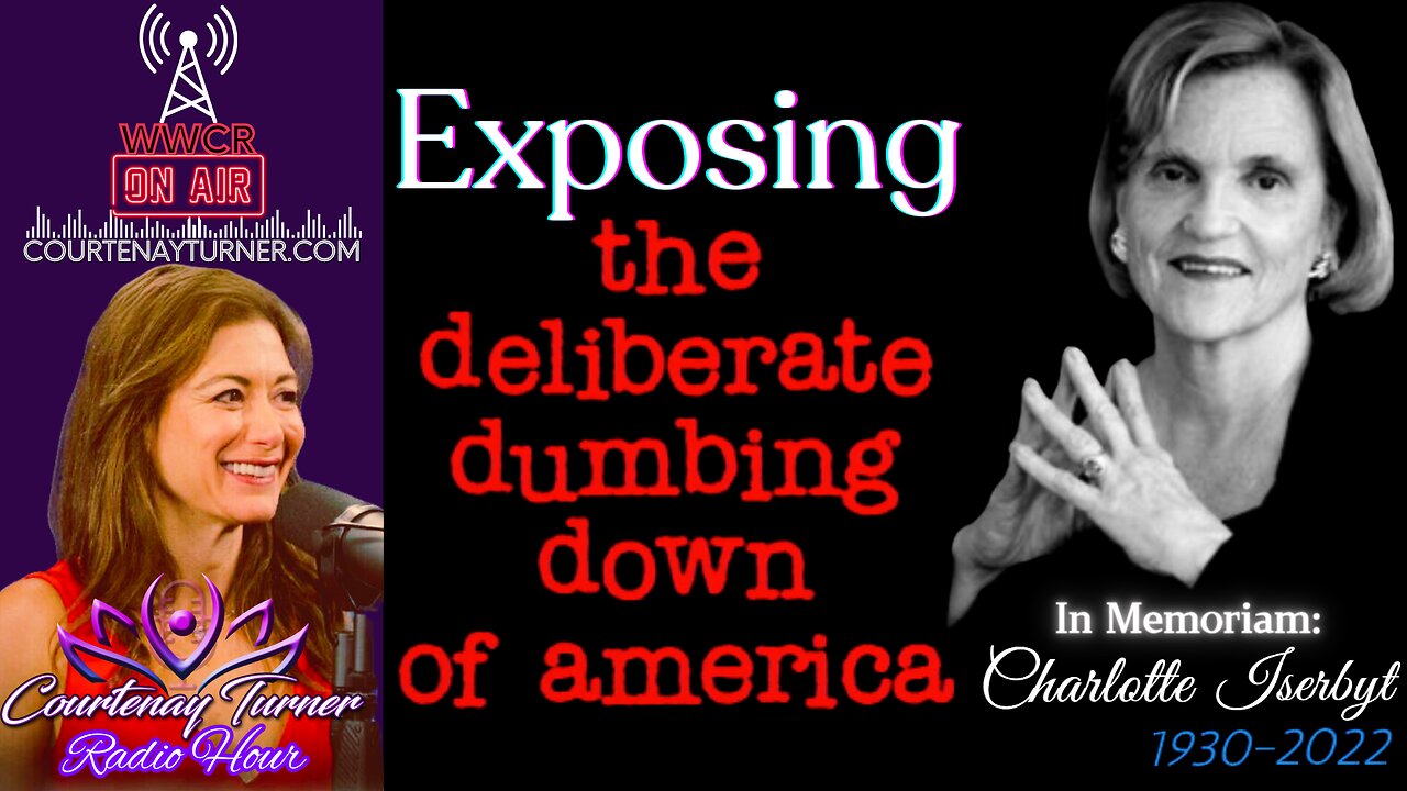Exposing The Deliberate Dumbing Down Of America | Courtenay Turner Radio Hour