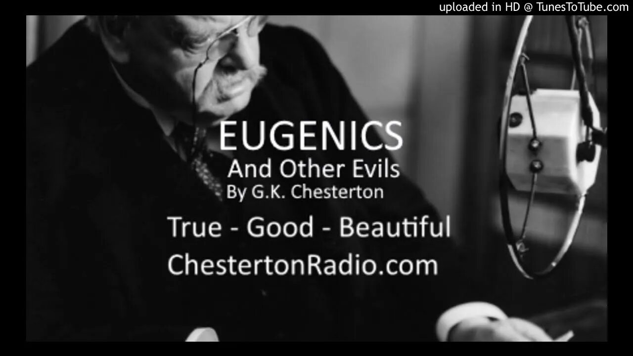 True History of a Tramp - Eugenics & Other Evils - Real Aim - G.K. Chesterton - Pt2 Ch2