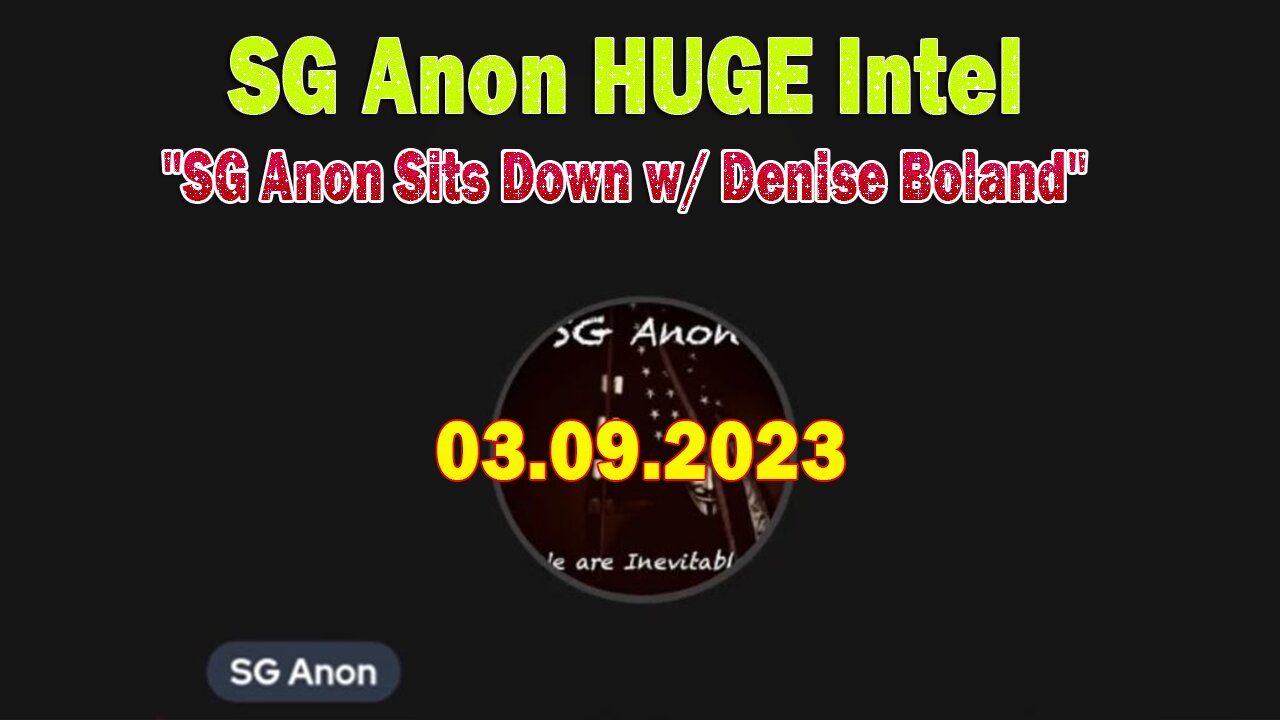 SG Anon HUGE Intel Mar 9: "SG Anon Sits Down w/ Denise Boland"