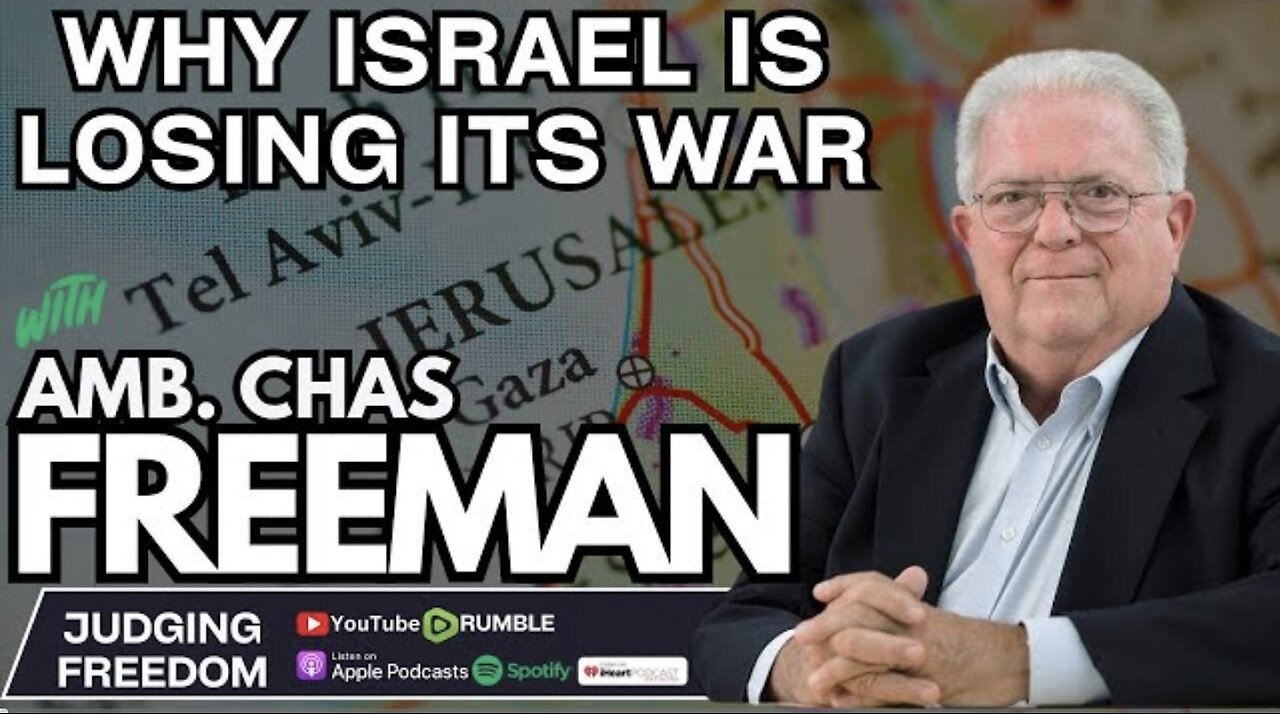 Amb. Chas Freeman : Why Israel ls Losing Its War