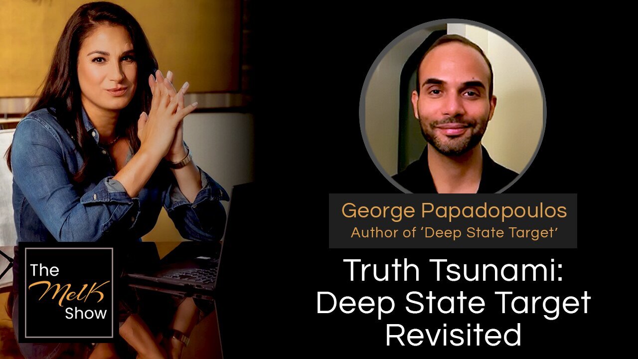 Mel K & George Papadopoulos | Truth Tsunami: Deep State Target Revisited