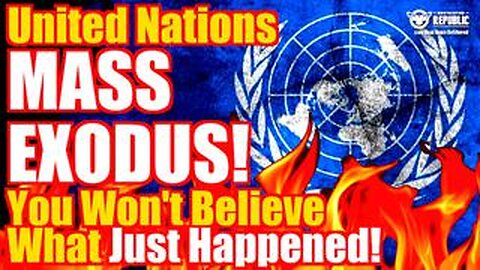 United Nations Mass Exodus Underway! You Won’t Believe What Just Happened…