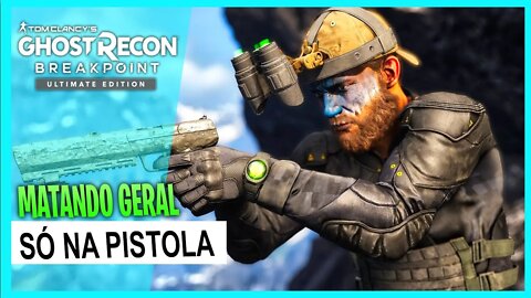 ▶️Só na pistola - Killing only with The Pistol Tom Clancy's Ghost Recon Breakpoint 2021