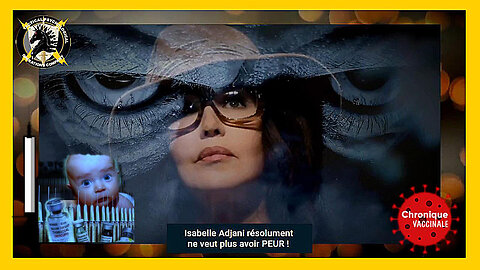 Isabelle Adjani et la Vaccination ... (Hd 720)