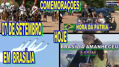 COMEMORAÇÕES DE SETE DE SETEMBRO EM BRASÍLIA COM BOLSONARO.