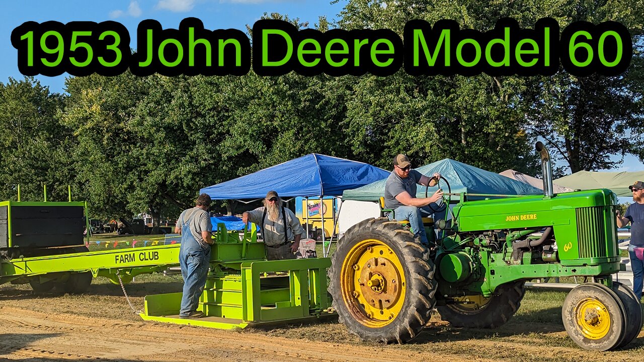 1953 John Deere Model 60 Fun Pull Night at F.A.R.M Club Old Machinery Days