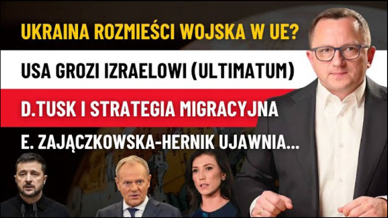 Absurdalny Plan W. Zełeńskiego! Ukraińskie Wojska w Europie! Strategia Migracyjna w Polsce!