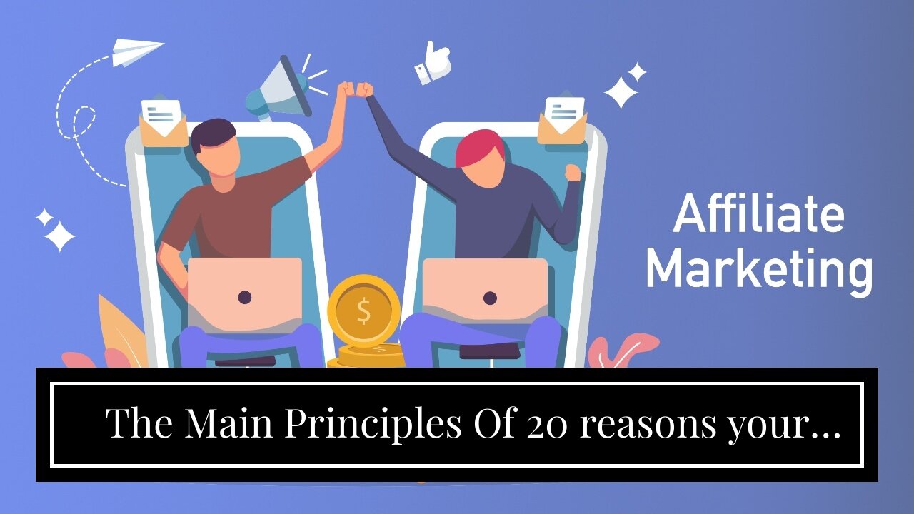 The Main Principles Of 20 reasons your business should use affiliate marketing to