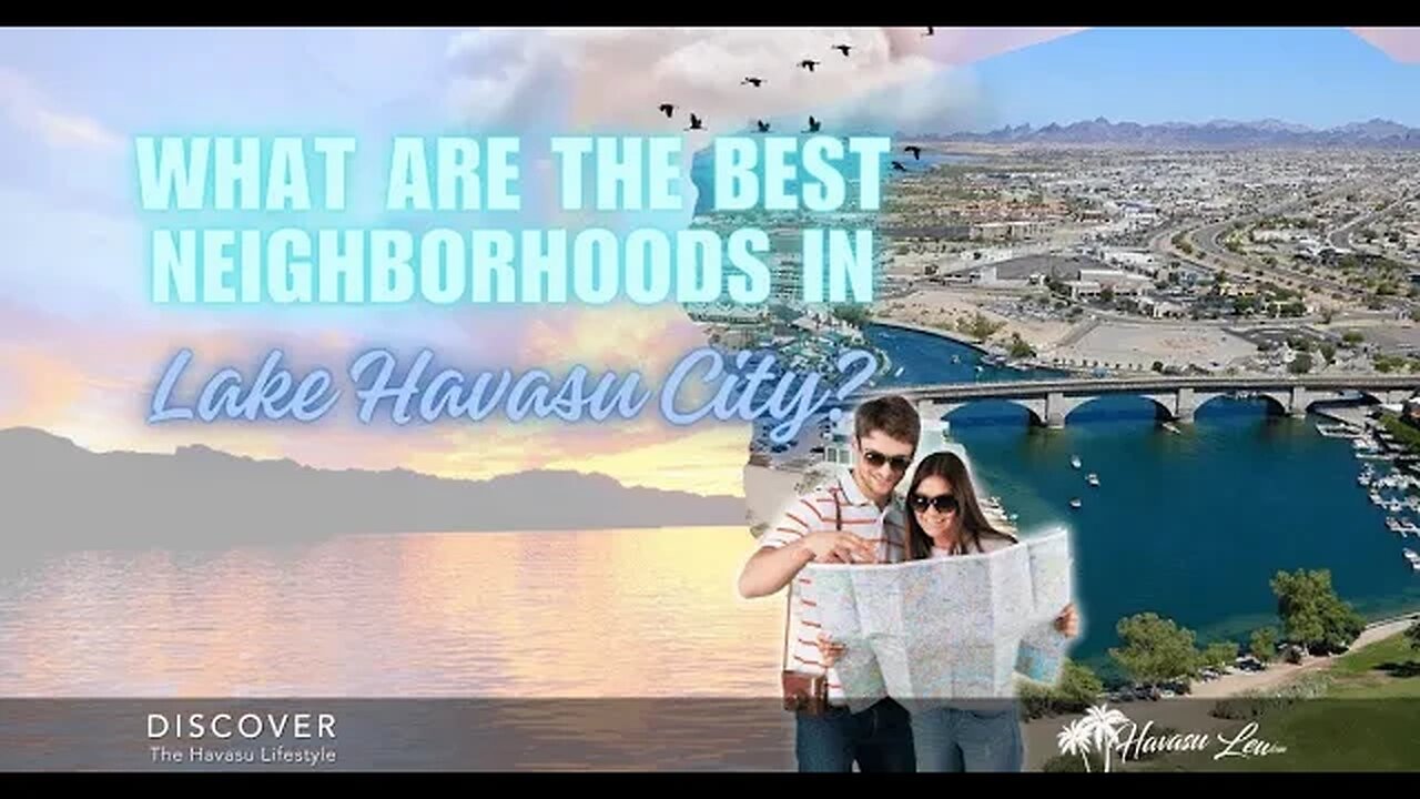 What is The Best Neighborhood in Lake Havasu City?