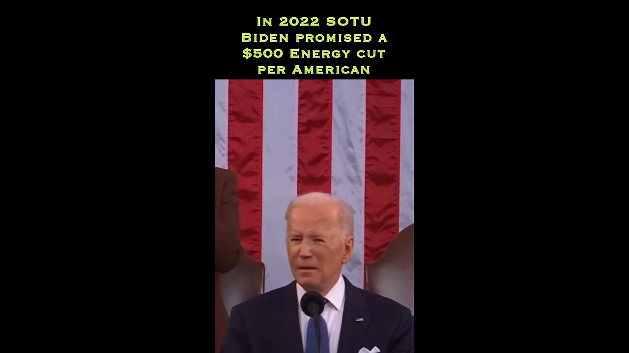 2022 SOTU $500 Energy Cut - 2 years later, broken promises.