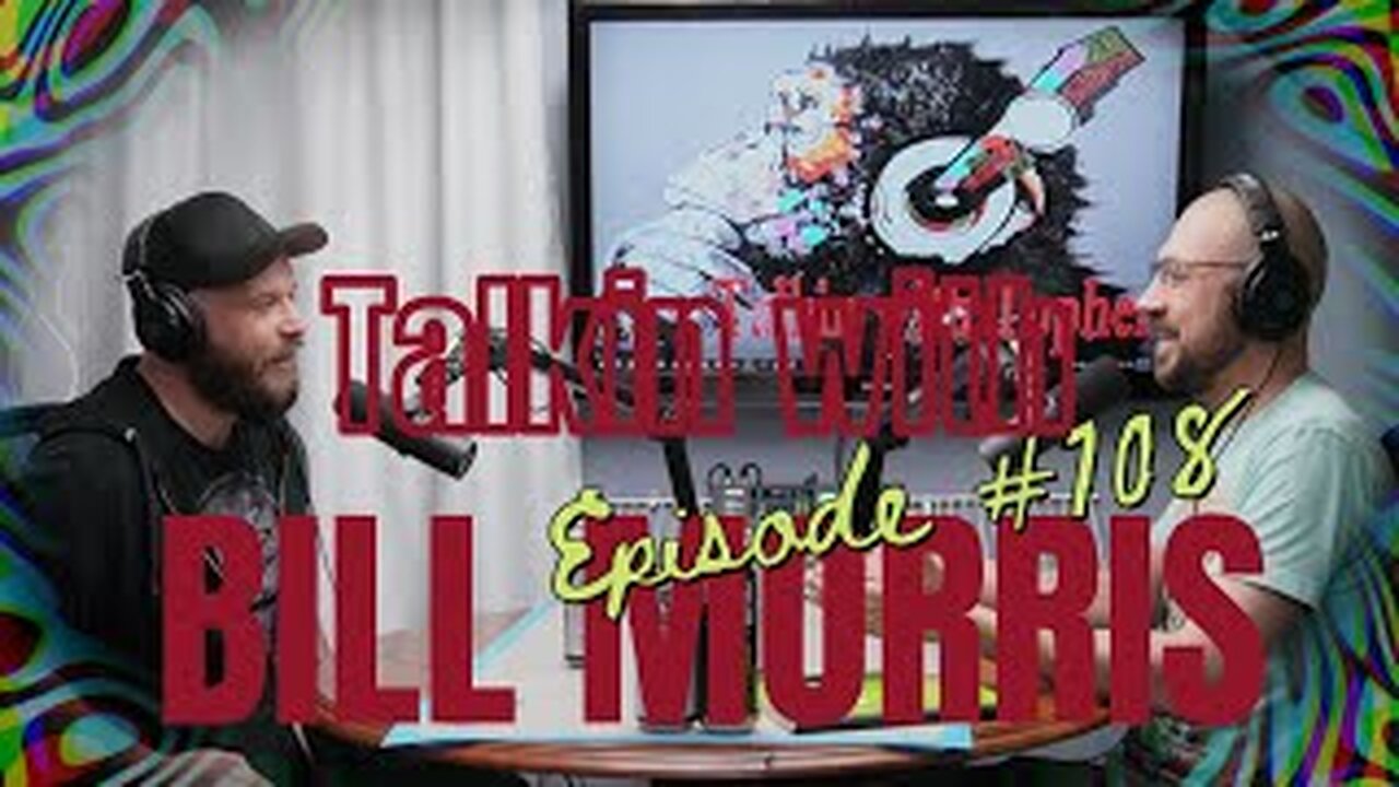 TwT ep108 | Talkin with Bill Morris | Don't be afraid to fail