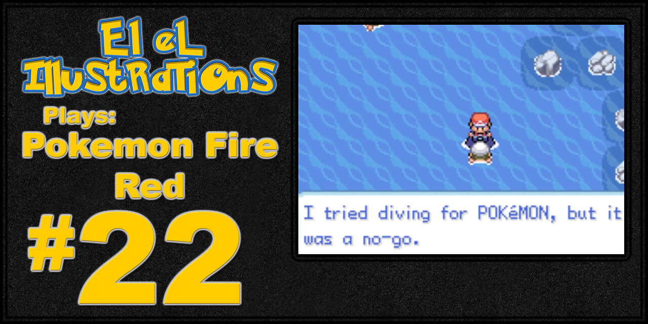 El El Plays Pokemon Fire Red Episode 22: I Want To Ride My Bicycle