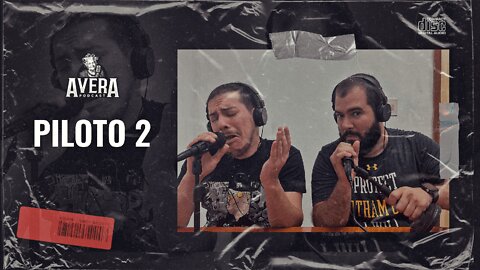 Avera Podcast #2 - Piloto 2