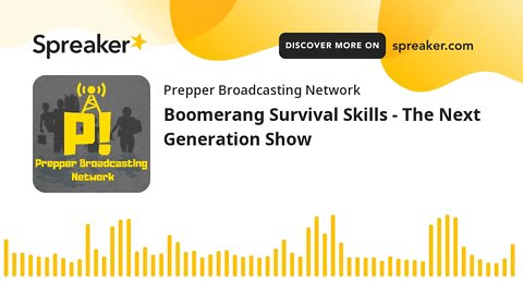 Boomerang Survival Skills - The Next Generation Show
