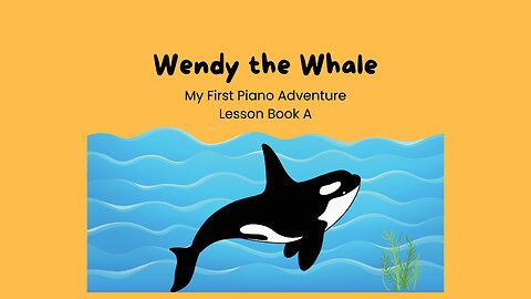 Piano Adventures Lesson Book A - Wendy the Whale