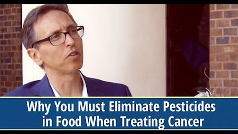 Why Cancer Patients Must Eliminate Pesticides in Food - Dr. Robert Scott Bell