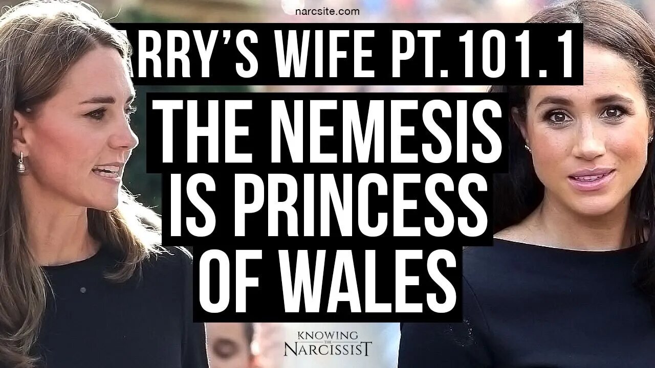 Harrys Wife Part 101.1 The Nemesis is Princess of Wales(Meghan Markle)