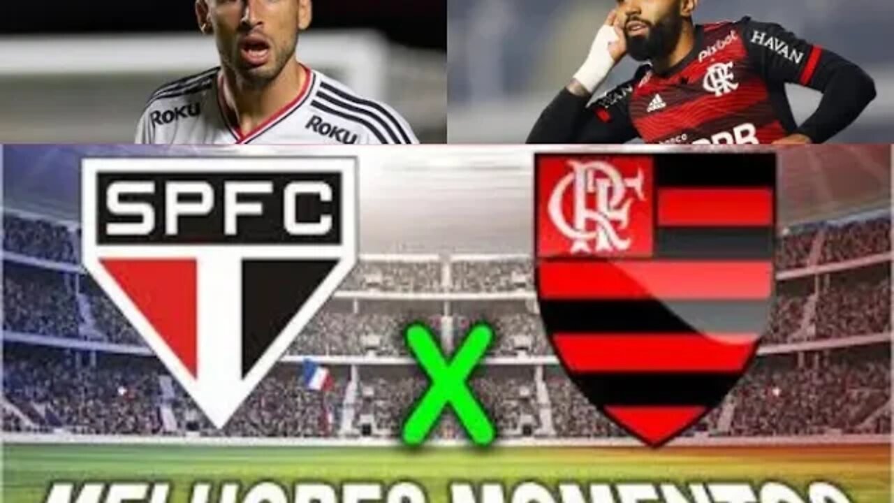 SÃO PAULO PERDE PARA O FLAMENGO PELA 21 RODADA DO CAMPEONATO BRASILEIRO, VEJA OS MELHORES MOMENTOS