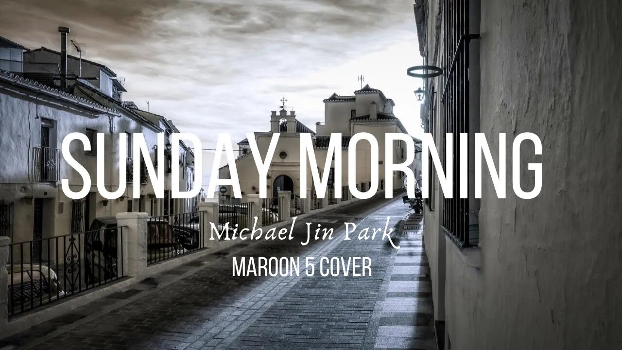 Sunday MORNING - Michael Jin Park🌿 Maroon 5 JAZZ Cover [no copyright music for vlogs]