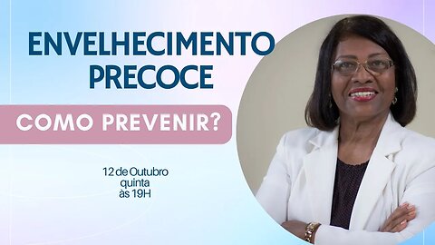 COMO PREVENIR O ENVELHECIMENTO PRECOCE | LOURDES TORRES