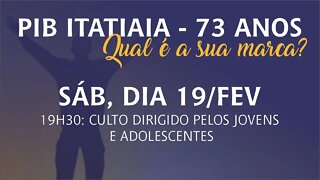 CULTO DE CELEBRAÇÃO 73 ANOS PIB ITATIAIA | 19 FEVEREIRO |19H30