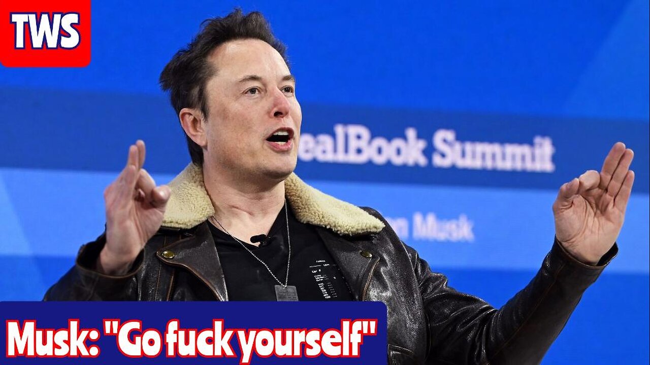 Elon Musk Tells Advertisers To Fuck Themselves