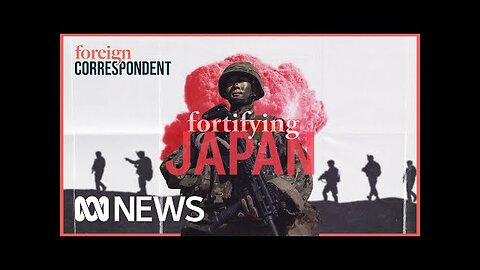 Why is Japan Fortifying its Small Islands, and why is it such a big deal? | Foreign Correspondent