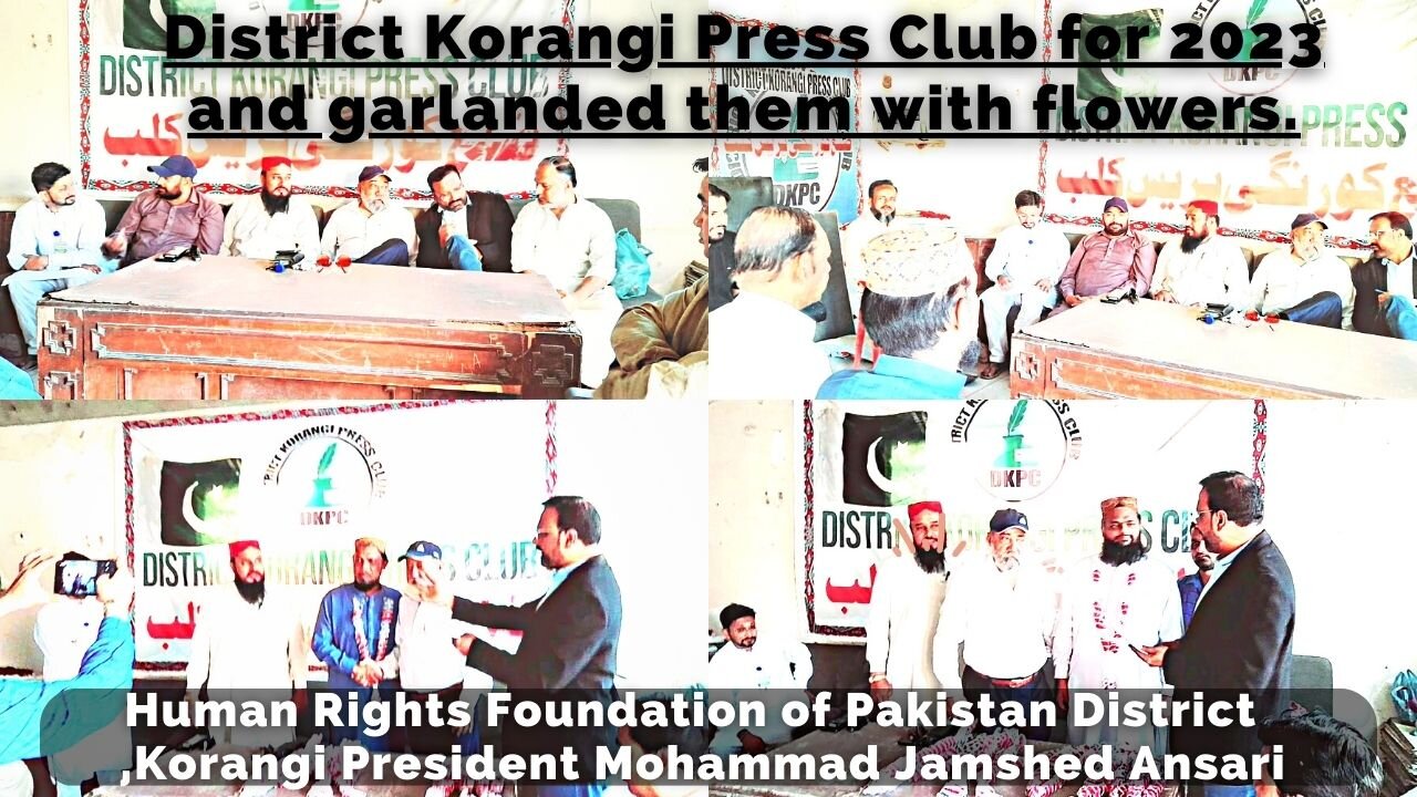 District Korangi Press Club for 2023 and garlanded them with flowers.