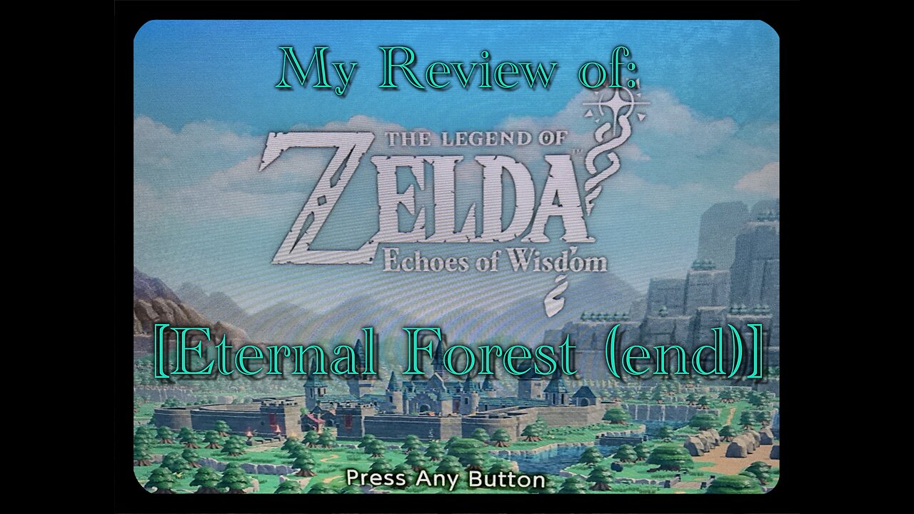 ‘The Legend of Zelda: Echoes of Wisdom’ - Eternal Forest Review