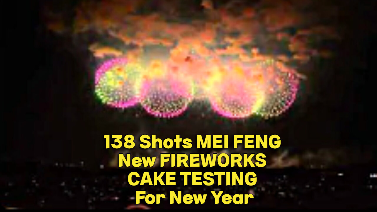 138 Shots MEI FENG New FIREWORKS CAKE TESTING For New year 2024