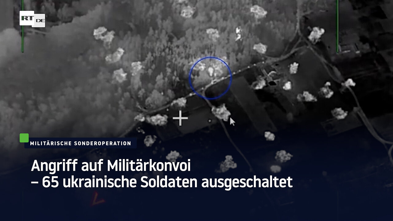 Angriff auf Militärkonvoi – 65 ukrainische Soldaten ausgeschaltet