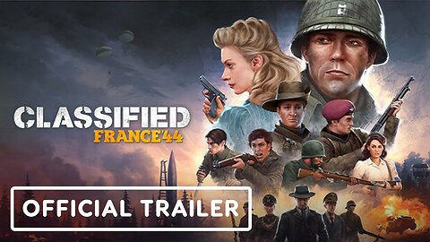 Classified: France '44 - Official Launch Trailer