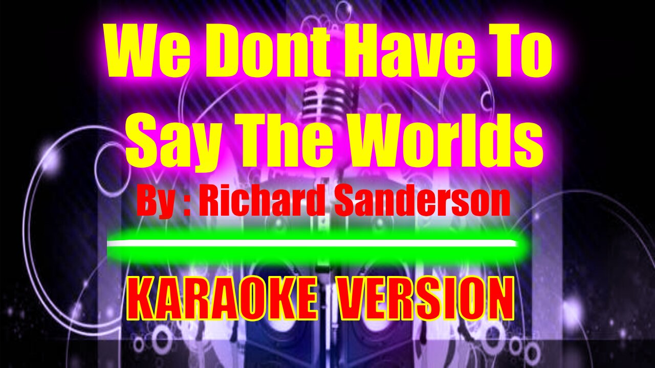 We Dont Have To Say The World By Gerard Joling [ KARAOKE VERSION ]