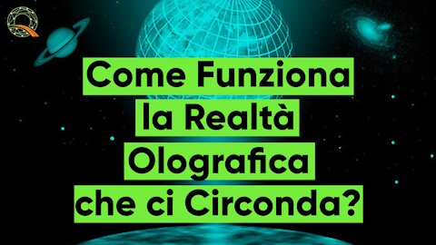 🌐 Come funziona la realtà Olografica che ci circonda?