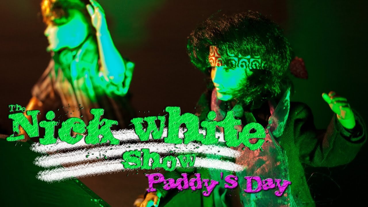 "Paddy's Day" - The Nick White Show