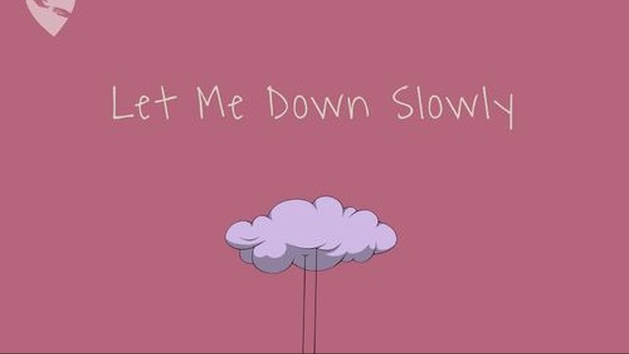 Let me down slowly Lyrics .( slow + reverb )