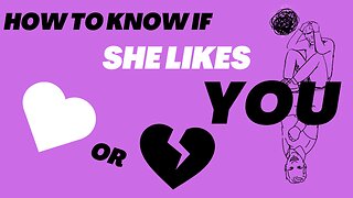 She likes you?