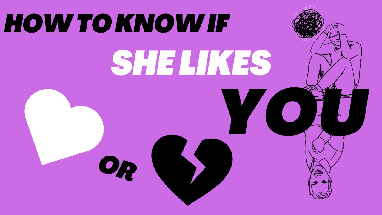 She likes you?