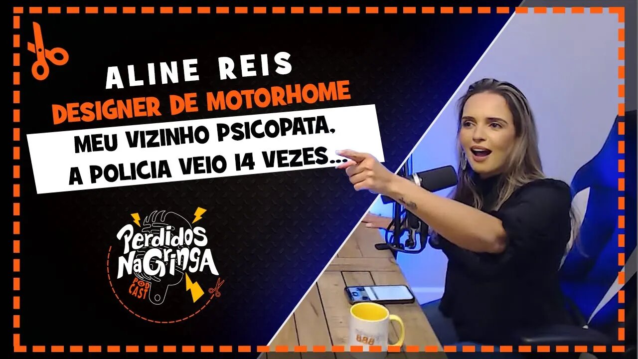 Aline Reis - Designer de Motorhome | Cortes Perdidos Na Gringa PDC