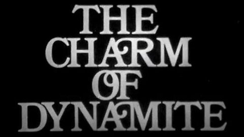 Abel Gance - Charm of Dynamite