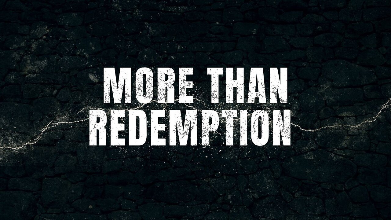 More Than Redemption